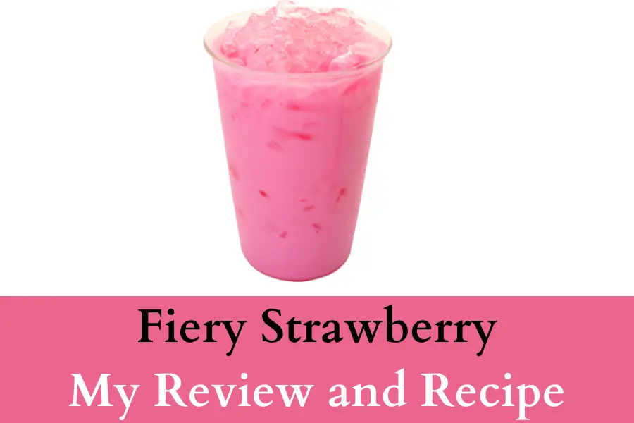 Fiery Strawberry Review and recipe