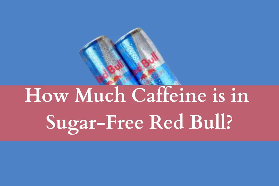 How Much Caffeine is in Sugar-Free Red Bull