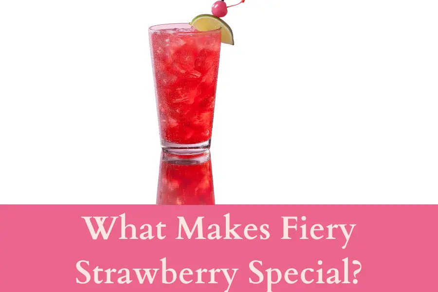 What Makes Fiery Strawberry Special