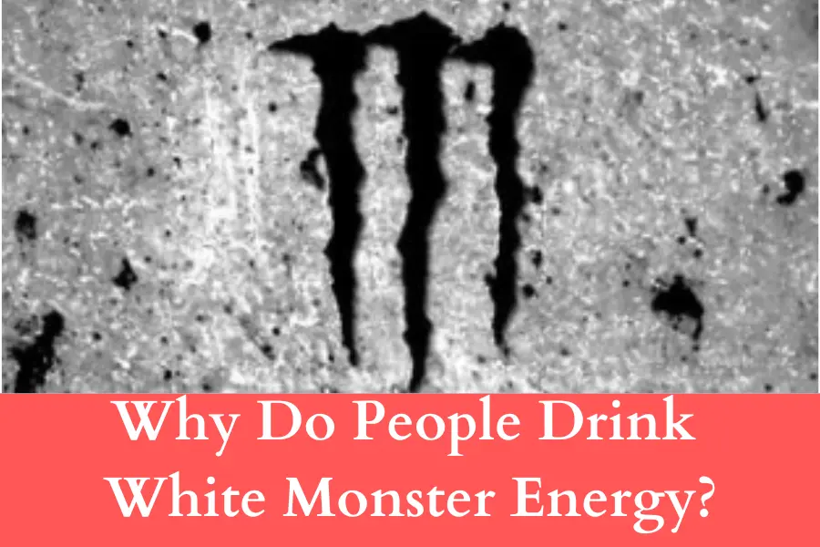 Why Do People Drink White Monster Energy