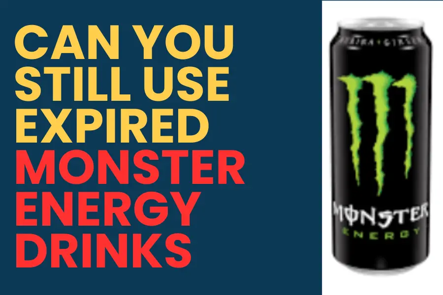 Can You Still Use Expired Monster Energy Drinks