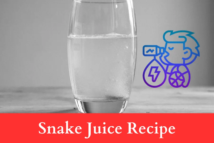 Snake juice recipe