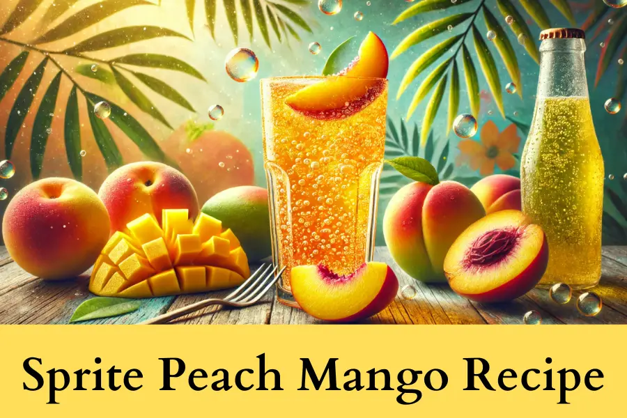 Sprite Peach Mango Recipe