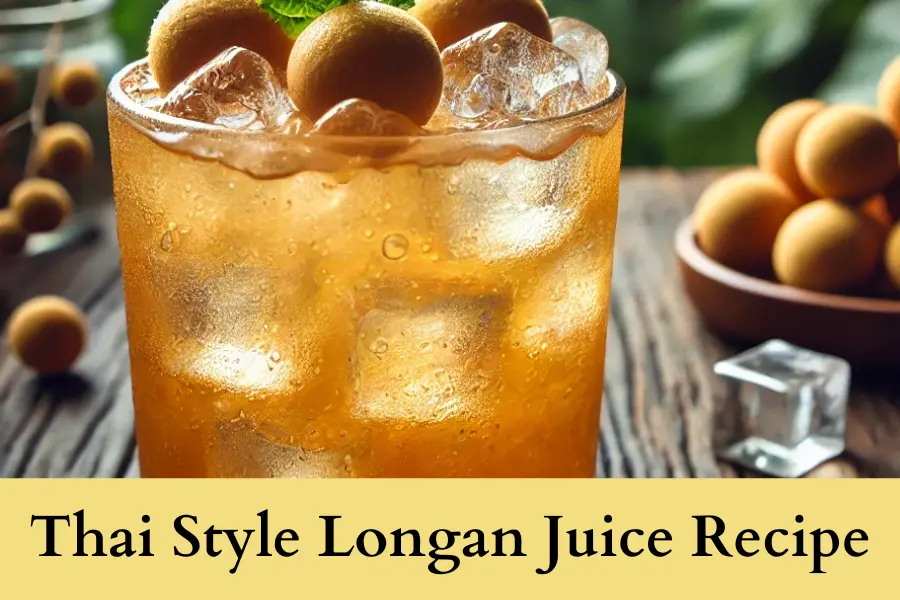 Thai Style Fresh Longan Juice recipe