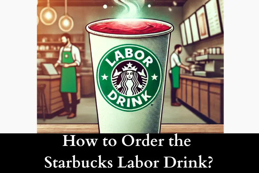 How to Order the Starbucks Labor Drink