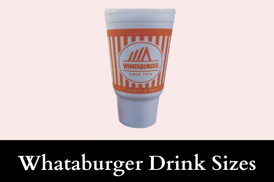 Whataburger Drink sizes